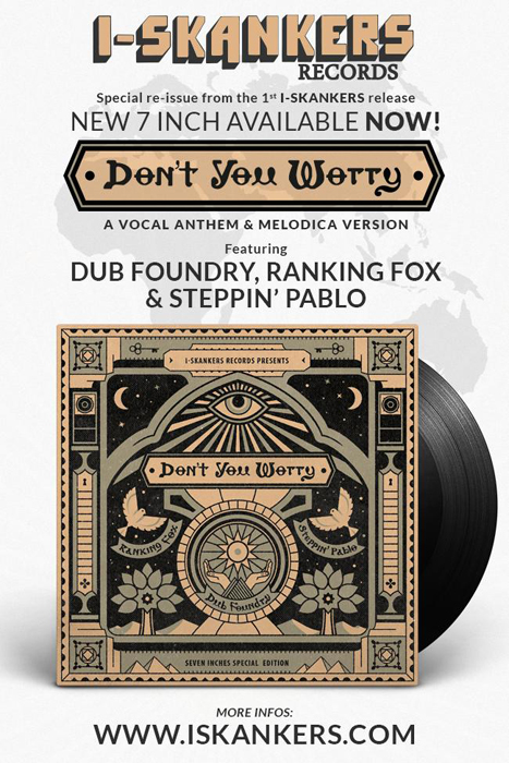 DUB FOUNDRY - DON'T YOU WORRY - RANKING FOX - STEPPIN PABLO - I-SKANKERS - I-LEVATION RIDDIM - ISR7004
