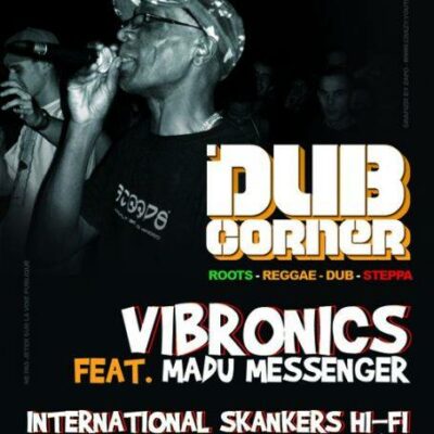 DUB CORNER 1 VIBRONICS MADU MESSENGER I SKANKERS SOUND SYSTEM