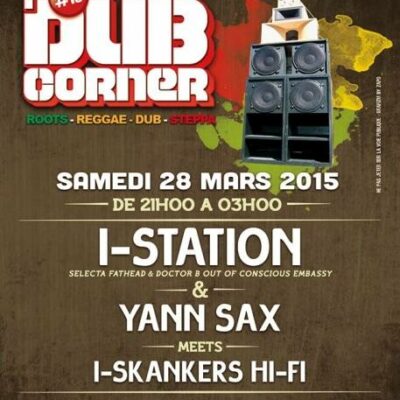 DUB CORNER 18 I STATION YANN SAX I SKANKERS SOUND SYSTEM