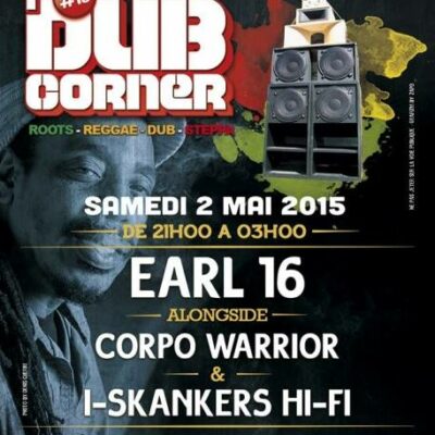 DUB CORNER 19 EARL 16 CORPO WARRIOR I SKANKERS SOUND SYSTEM