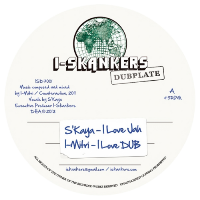 ISD7001 – S’KAYA – I LOVE JAH – I-MITRI – I LOVE DUB – I-SKANKERS DUBPLATE