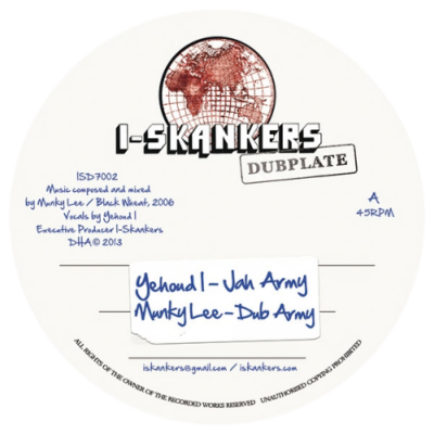 ISD7002 – YEHOUD I – JAH ARMY – MUNKY LEE – DUB ARMY – I-SKANKERS DUBPLATE