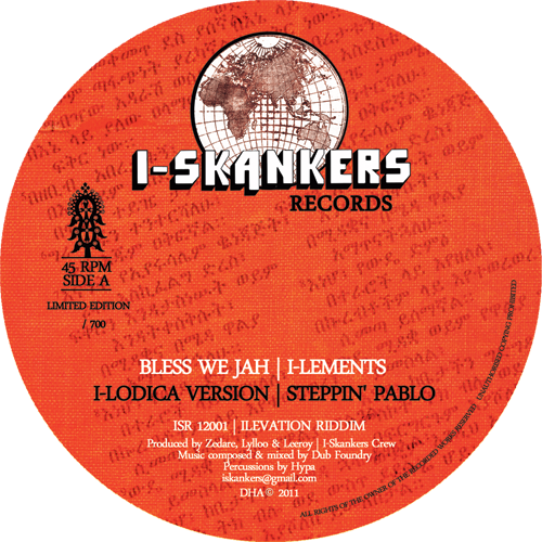 ILEMENTS – BLESS WE JAH – RANKING FOX – DON’T YOU WORRY – DUB FOUNDRY – HYPA – STEPPIN PABLO – I-LODICA VERSION – I-SKANKERS – I-LEVATION RIDDIM – ISR12001